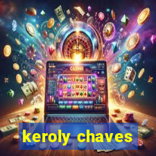 keroly chaves